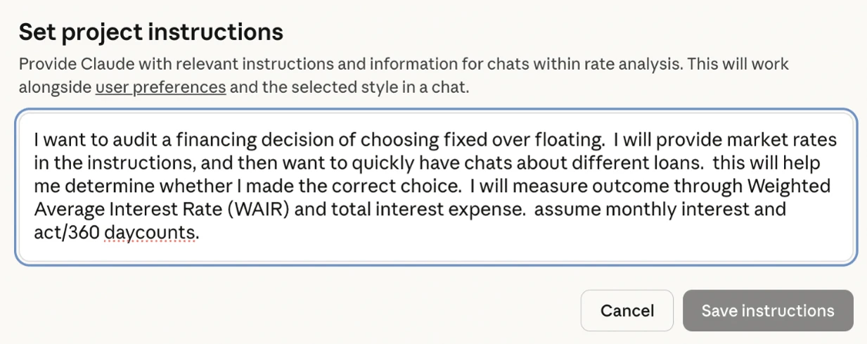 Claude project instructions set up to audit a fixed-versus-floating financing decision using weighted average interest rate and total interest expense.