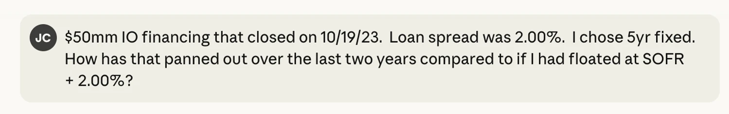 Prompt asking Claude how a $50mm interest-only loan closed 10/19/23 at a 2.00% spread performed fixed versus floating.